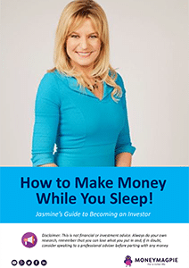 Make money while you sleep - Jasmine's guide to becoming an investor