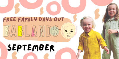 Bablands: Free Family Days Out in September