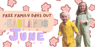Free Days Out With Kids This June: Bablands