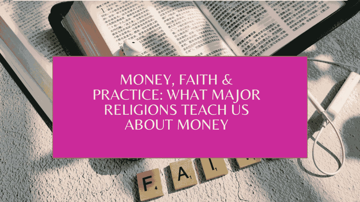 Money, Faith & Practice: What Major Religions Teach us About Money