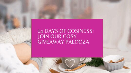 Two weeks of Cosiness: Get Prizes and Freebies Every Day