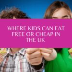 Where Kids Can Eat Free or Cheap in the UK (2026 Guide)